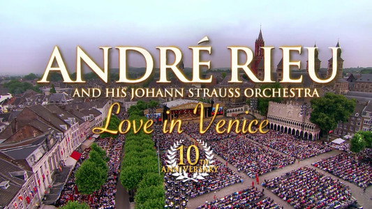 André Rieu - Love in Venice