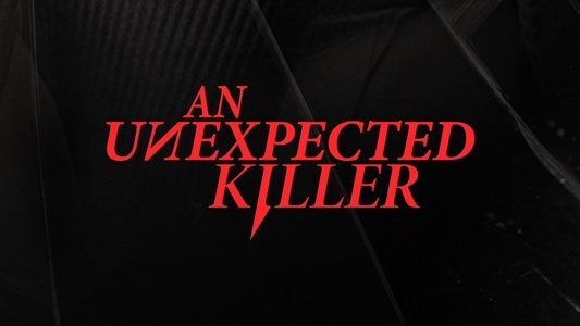 An Unexpected Killer