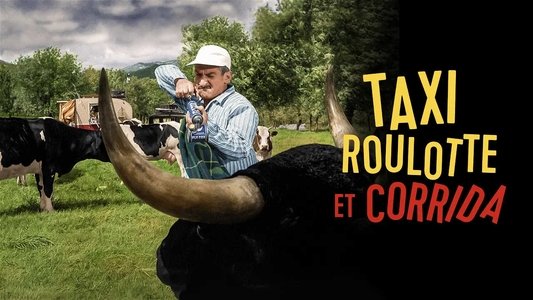 Taxi, Roulotte et Corrida