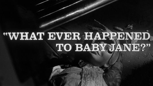 What Ever Happened to Baby Jane?