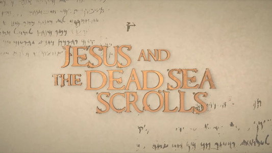 Jesus and the Dead Sea Scrolls