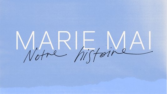Marie-Mai : notre histoire