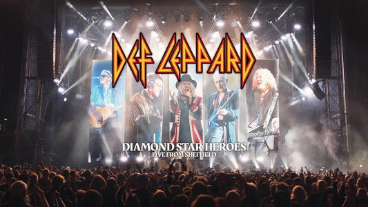Def Leppard: Diamond Star Heroes - Live From Sheffield