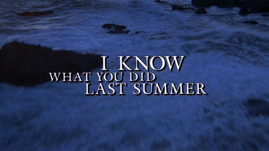 I Know What You Did Last Summer