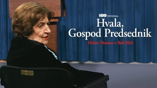 Thank You, Mr. President: Helen Thomas at the White House