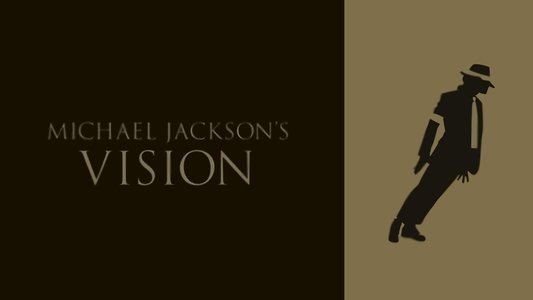 Michael Jackson's Vision