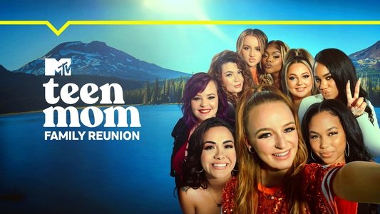 Teen Mom: Family Reunion