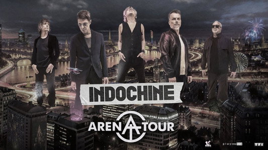 Indochine - Arena Tour, le concert événement