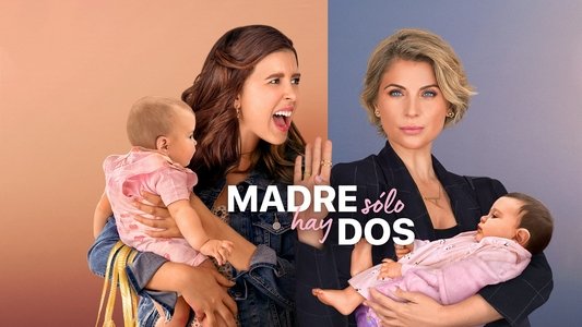 Madre solo hay dos