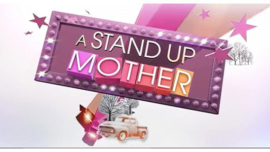 A Stand Up Mother