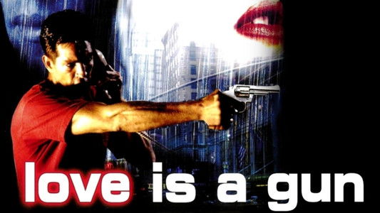 Love Is a Gun