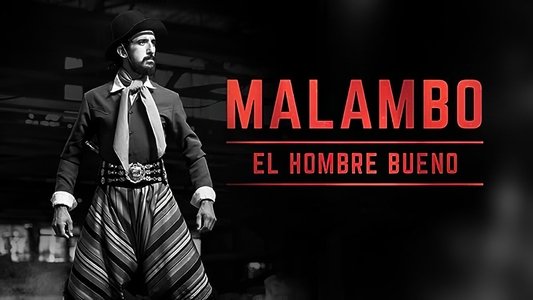 Malambo, el hombre bueno