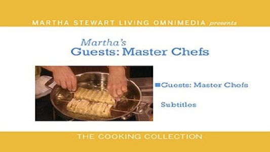 Martha's Guests: Master Chefs