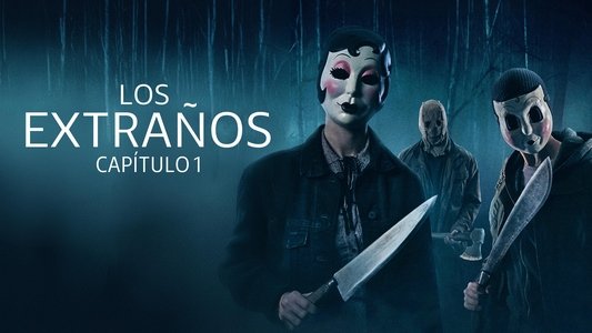 The Strangers: Chapter 1
