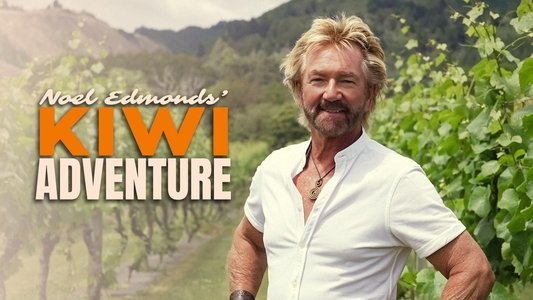 Noel Edmonds' Kiwi Adventure