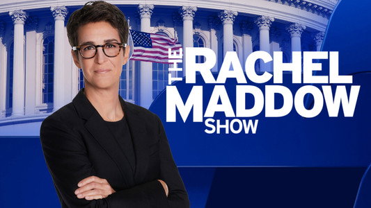 The Rachel Maddow Show