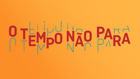 O Tempo Não Para