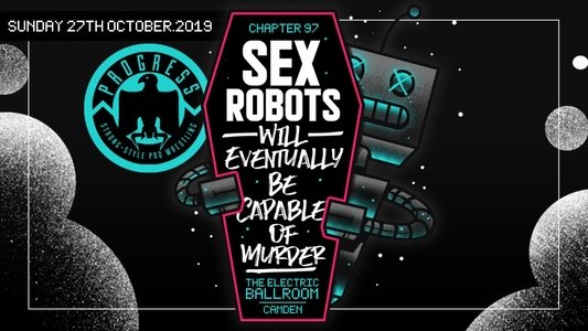 PROGRESS Chapter 97: Sex Robots Will Eventually Be Capable Of Murder