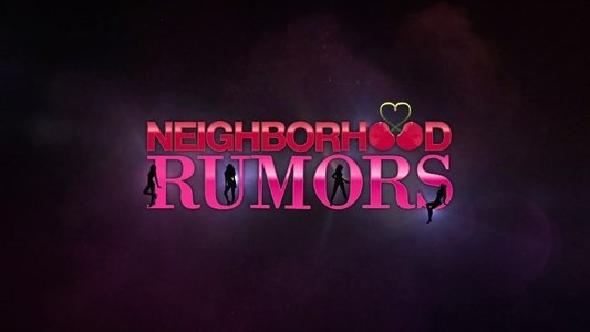 Neighborhood Rumors