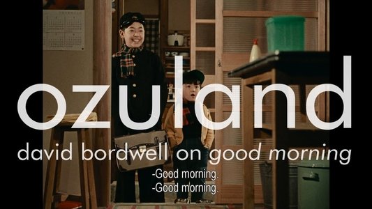 Ozuland: David Bordwell on Good Morning