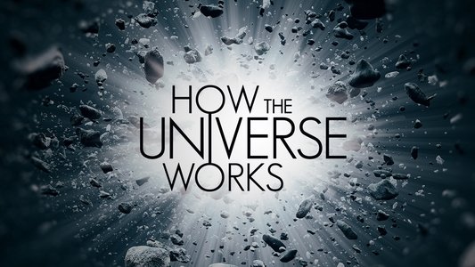 How the Universe Works