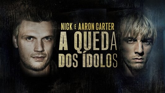 Fallen Idols: Nick and Aaron Carter