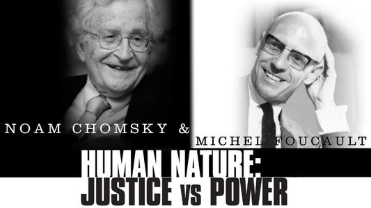 The Chomsky - Foucault Debate: On Human Nature