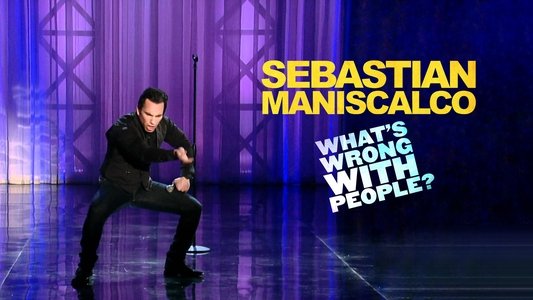 Sebastian Maniscalco: What's Wrong with People?