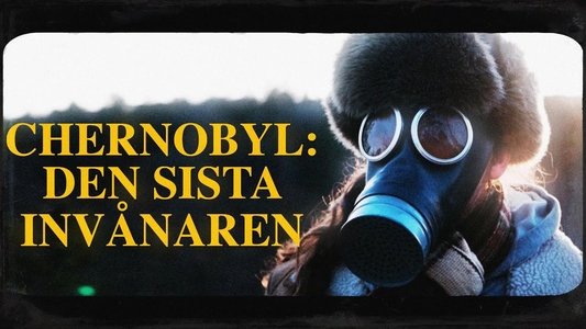 Chernobyl: Den sista invånaren
