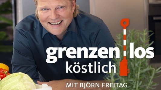 Björn Freitag kocht grenzenlos köstlich