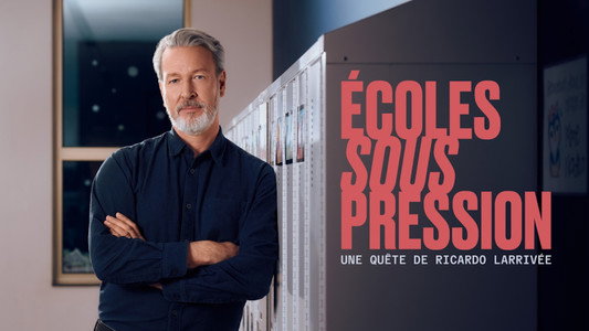 Écoles sous pression une quête de Ricardo Larrivée