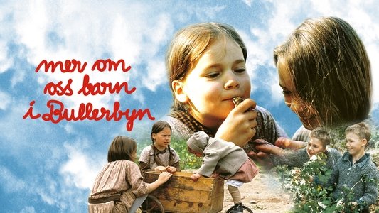 Mer om oss barn i Bullerbyn