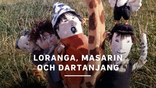 Loranga, Masarin och Dartanjang