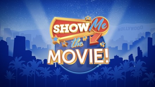 Show Me the Movie!