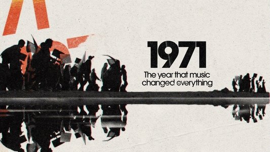 1971: The Year That Music Changed Everything