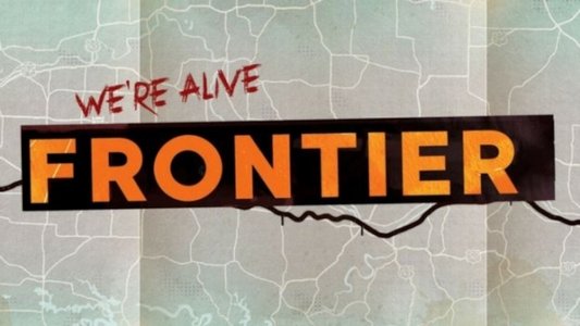 We're Alive: Frontier