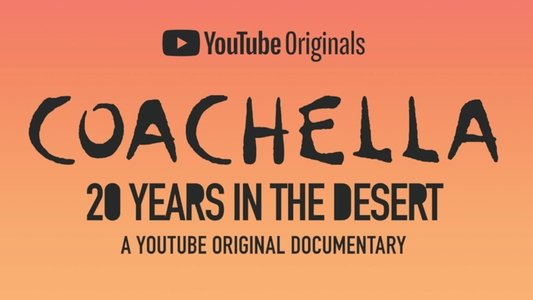 Coachella: 20 Years in the Desert