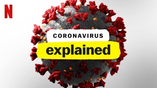 Coronavirus, Explained