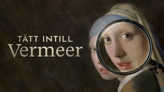 Close to Vermeer