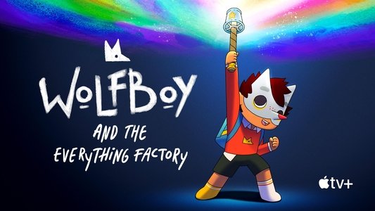 Wolfboy and the Everything Factory