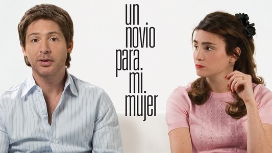 Un novio para mi mujer