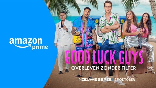 Good Luck Guys: Overleven Zonder Filter