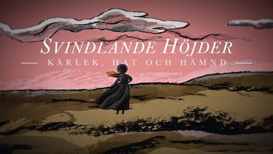 « Les Hauts de Hurlevent » : amour, haine et vengeance
