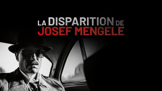 La Disparition de Josef Mengele