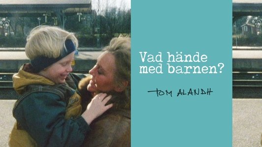Vad Hände Med Barnen?