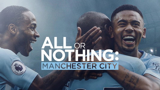 All or Nothing: Manchester City