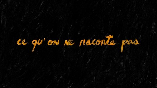 Ce qu'on ne raconte pas