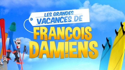 Les grandes vacances de François Damiens
