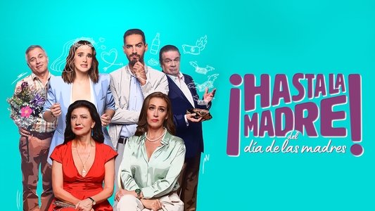 ¡Hasta la madre del Día de las Madres!