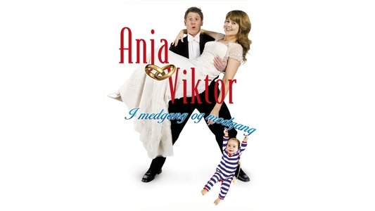 Anja og Viktor: I medgang og modgang